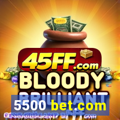5500 bet.com